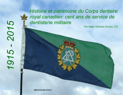 Histoire et patrimoine du Corps dentaire royal canadien: cent ans de