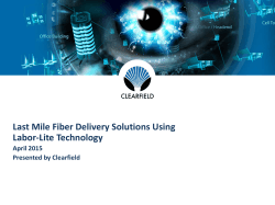 Last Mile Fiber Delivery Solutions Using Labor-Lite