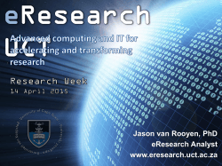 Jason van Rooyen, PhD eResearch Analyst www.eresearch.uct.ac.za