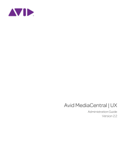 Avid MediaCentral UX Administration Guide