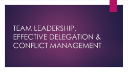 team leadership, effective delegation & conflict