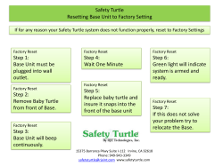 Safety Turtle Resetting Base Unit to Factory Setting Step 1: Base