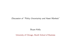 Discussion of âPolicy Uncertainty and Asset Marketsâ Bryan Kelly