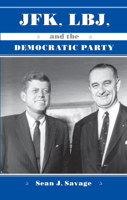 JFK, LBJ, and the Democratic Party - Deterritorial Investigations Unit