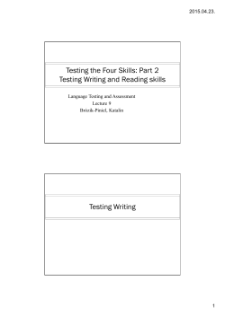 Testing the Four Skills: Part 2 Testing Writing and Reading