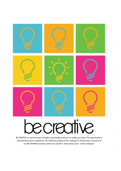 BE CREATIVE is a special range of highly customisable