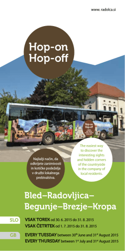 Hop on hop off bus Bled - Radovljica - Kropa - Begunje