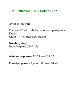 PREVOZ - PRVI ŠOLSKI DAN Avtobus zjutraj: Posavec – 7. 40