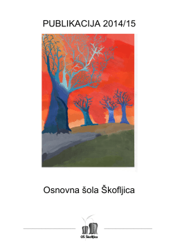 Publikacija 2014/15 - Osnovna šola Škofljica