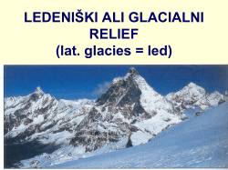 LEDENIŠKI ALI GLACIALNI RELIEF (lat. glacies