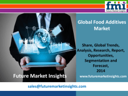 Food Additives Market size and Key Trends in terms of volume and value 2014-2020: FMI