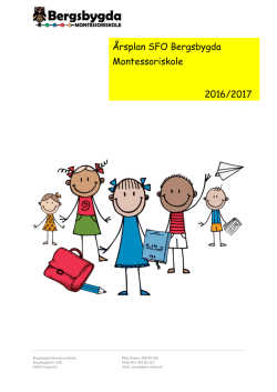 Årsplan SFO Bergsbygda Montessoriskole 2016/2017 mmmmm