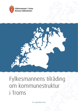Fylkesmannens tilrådning om kommunestruktur i Troms