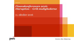 Finanskonferencen 2016: Disruption – Grib mulighederne 11