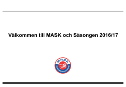 Välkommen till MASK och Säsongen 2016-2017