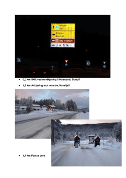 • 0,0 km Skilt ved rundkjøring i Noresund, Statoil • 1,2 km Avkjøring