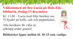 Välkommen att fira Lucia på Dals-Eds bibliotek, tisdag 13 december.