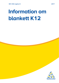 Information om blankett K12 (SKV 252 utgåva 6)
