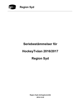 Seriebestämmelser för HockeyTvåan 2016/2017 Region Syd