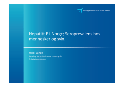 Lange H: Hepatitt E i Norge: Seroprevalens hos mennesker og svin