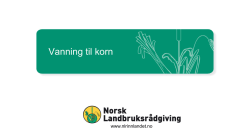 Kornmøter 2016 - Norsk landbruksrådgiving Innlandet