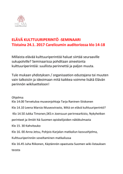 ELÄVÄ KULTTUURIPERINTÖ -SEMINAARI Tiistaina 24.1. 2017