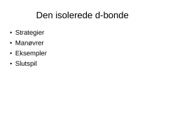 Den isolerede d-bonde