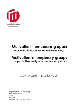 Motivation i temporära grupper Motivation in temporary groups