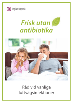 Frisk utan antibiotika - Landstinget i Uppsala län