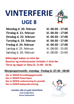 Mandag d. 20. februar kl. 06:30 - 17:00 Tirsdag d. 21. februar kl. 06