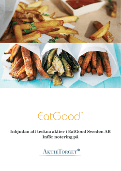 Inbjudan att teckna aktier i EatGood Sweden AB Inför
