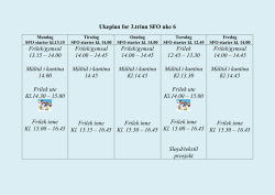 Ukeplan for 3.trinn SFO uke 6 Frilek/gymsal 13.15 – 14.00 Måltid i