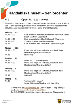 Hagdahlska huset – Seniorcenter V. 9 Öppet kl. 10.00 – 16.00!