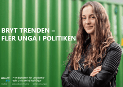 bryt trenden – fler unga i politiken - Myndigheten för ungdoms