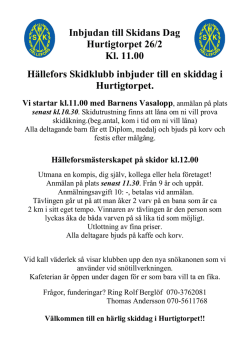 Inbjudan till Skidans Dag Hurtigtorpet 26/2 Kl. 11.00 Hällefors