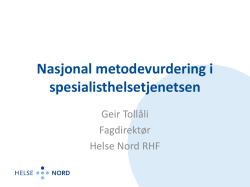 Fagdirektør Geir Tollåli, Helse Nord RHF om beslutningssystemet for
