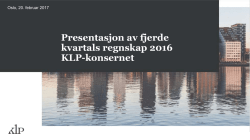 Presentasjon av fjerde kvartals regnskap 2016 KLP
