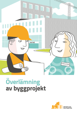 Överlämning av byggprojekt - Sveriges Kommuner och Landsting