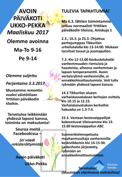 AVOIN PÄIVÄKOTI UKKO-PEKKA Maaliskuu 2017 Olemme avoinna