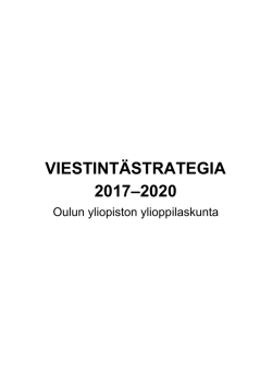 Viestintästrategia 2017-2020 - Oulun yliopiston ylioppilaskunta