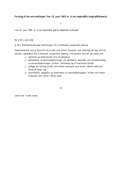 Forslag til lov om endringer i lov 18. juni 1965 nr. 4 om vegtrafikk