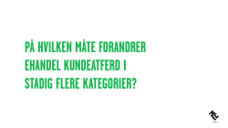 på hvilken måte forandrer ehandel kundeatferd i stadig flere