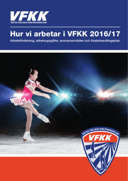 Hur vi arbetar i VFKK 2016/17 - Västra Frölunda Konståkningsklubb