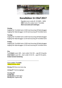 Reguljära turer vecka 26 -33 (28/6 – 18/8) OBS