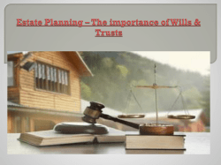 Estate Planning – The importance of Wills & Trusts