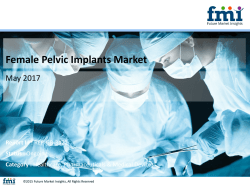 Female Pelvic Implants Healthcare In-Depth Market Research Report 2017 – 2027