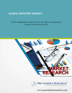 Vitamin Supplements Market, Trends, Size, Share, Development, Growth and Forecast to 2020 by P&S Market Research