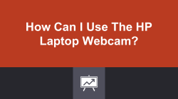 How Can I Use The HP Laptop Webcam