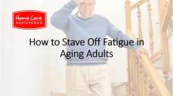 How to Stave Off Fatigue in Aging Adults