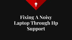 Fixing A Noisy Laptop Through Hp Support